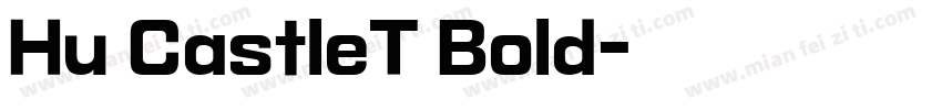 Hu CastleT Bold字体转换